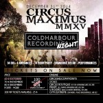 CIRCUS MAXIMUS MMXV: COLDHARBOUR NIGHT NYE 2015 @ Circus – Wed. Dec. 31, 2014